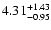 $\rm 4.31^{+ 1.43}_{- 0.95 }$