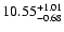 $\rm 10.55^{+ 1.01}_{- 0.68 }$