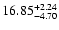 $\rm 16.85^{+ 2.24}_{- 4.70 }$