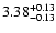 $\rm 3.38^{+ 0.13}_{- 0.13 }$