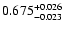 $\rm0.675^{+ 0.026}_{- 0.023 }$