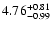 $\rm 4.76^{+ 0.81}_{- 0.99 }$