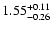 $\rm 1.55^{+ 0.11}_{- 0.26 }$