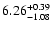 $\rm 6.26^{+ 0.39}_{- 1.08 }$