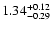$\rm 1.34^{+ 0.12}_{- 0.29 }$