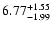$\rm 6.77^{+ 1.55}_{- 1.99 }$