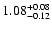 $\rm 1.08^{+ 0.08}_{- 0.12 }$