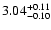 $\rm 3.04^{+ 0.11}_{- 0.10 }$