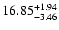$\rm 16.85^{+ 1.94}_{- 3.46 }$