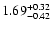 $\rm 1.69^{+ 0.32}_{- 0.42 }$