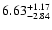 $\rm 6.63^{+ 1.17}_{- 2.84 }$