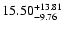 $\rm 15.50^{+ 13.81}_{- 9.76 }$