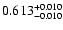 $\rm0.613^{+ 0.010}_{- 0.010 }$