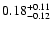 $\rm0.18^{+ 0.11}_{- 0.12 }$