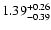 $\rm 1.39^{+ 0.26}_{- 0.39 }$