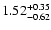 $\rm 1.52^{+ 0.35}_{- 0.62 }$