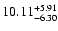 $\rm 10.11^{+ 5.91}_{- 6.30 }$