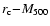 $r_{\rm c}{-}M_{500}$