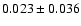$0.023 \pm 0.036 $