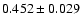 $0.452 \pm 0.029 $