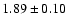 $1.89 \pm 0.10 $