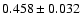 $0.458 \pm0.032$