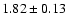 $1.82 \pm0.13$