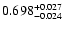 $\rm0.698^{+ 0.027}_{- 0.024 }$