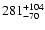 $\rm 281^{+ 104}_{- 70 }$