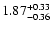 $\rm 1.87^{+ 0.33}_{- 0.36 }$