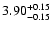 $\rm 3.90^{+ 0.15}_{- 0.15 }$