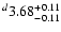 $^d\rm 3.68^{+ 0.11}_{- 0.11 }$