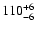 $\rm 110^{+ 6}_{- 6 }$