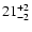 $\rm 21^{+ 2}_{- 2 }$