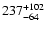 $\rm 237^{+ 102}_{- 64 }$