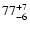 $\rm 77^{+ 7}_{- 6 }$