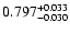 $\rm0.797^{+ 0.033}_{- 0.030 }$