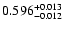 $\rm0.596^{+ 0.013}_{- 0.012 }$
