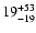 $\rm 19^{+ 53}_{- 19 }$