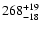 $\rm 268^{+ 19}_{- 18 }$