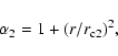 \begin{displaymath}\alpha_2=1+(r/r_{\rm c2})^2 ,
\end{displaymath}