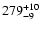 $\rm 279^{+ 10}_{- 9 }$