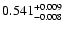 $\rm0.541^{+ 0.009}_{- 0.008 }$