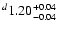 $^d\rm 1.20^{+ 0.04}_{- 0.04 }$
