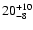 $\rm 20^{+ 10}_{- 8 }$
