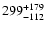 $\rm 299^{+ 179}_{- 112 }$