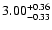 $\rm 3.00^{+ 0.36}_{- 0.33 }$