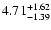 $\rm 4.71^{+ 1.62}_{- 1.39 }$