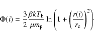 \begin{displaymath}\Phi(i)=\frac{3}{2} \frac{\beta kT_{\rm h}}{\mu m_{\rm p}} \ln{\left(1+\left(\frac{r(i)}{r_{\rm c}}\right)^2\right)} \cdot
\end{displaymath}