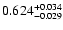 $\rm0.624^{+ 0.034}_{- 0.029 }$